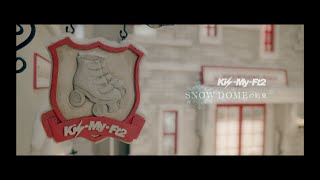 Kis-My-Ft2 / 「SNOW DOMEの約束」Music Video