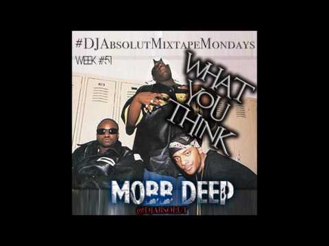 MOBB DEEP "WHAT YOU THINK" (DJ Absolut)