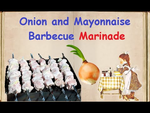 Onion and Mayonnaise Barbecue Marinade / Book of recipes / Bon Appetit