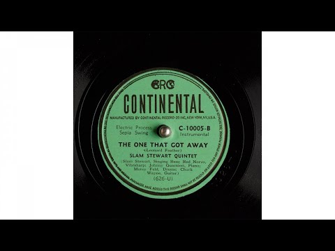 Slam Stewart Quintet - The One That Got Away (1945)