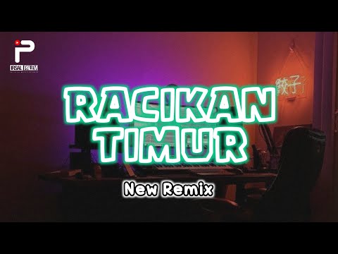 🔥RACIKAN TIMUR (New Remix) | irsal palevi