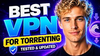 Best VPN for Torrenting 2026 | Which Torrenting VPN Should You Choose