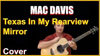 Texas In My Rearview Mirror Acoustic Guitar Cover - Mac Davis Chords And Lyrics Link In Desc