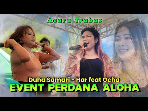 Lagu Bima DUHA SAMARI - Duo Bidu4n TRABAS Event Perdana ALOHA -27 Agust. 2022 (Part I)