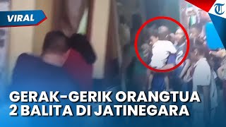 GERAK-GERIK ORANGTUA Dua Balita di Jatinegara Ditinggalkan Sendiri Terungkap, Warga Dengar Keributan