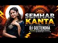 Semhar Kanta सेम्हर काँटा Remix Dj Geetendra