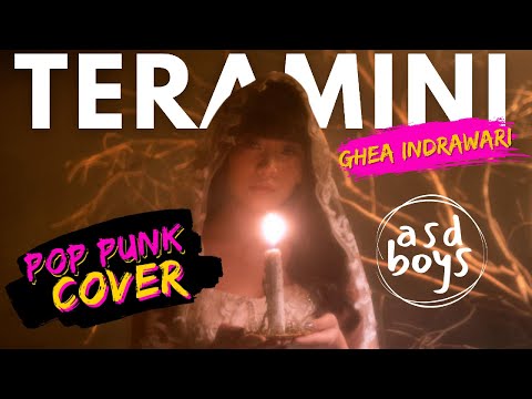 TERAMINI - GHEA INDRAWARI  | POP PUNK COVER BY ASDBOYS