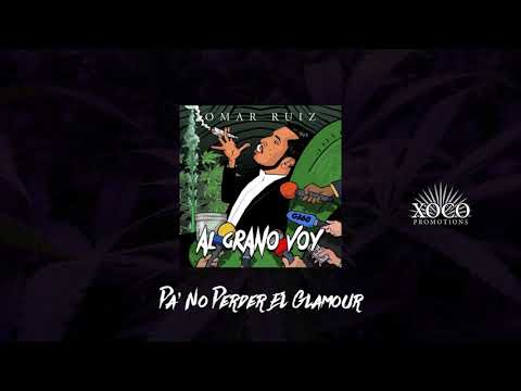 2. Pa' No Perder El Glamour - Omar Ruiz (Estudio 2018)