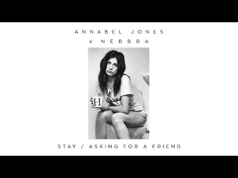 Annabel Jones x Nebbra - Asking For A Friend [Audio]