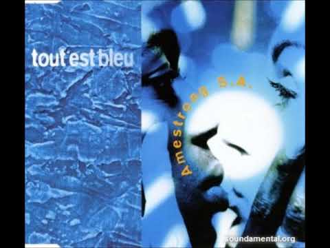 ame strong ( tout est bleu )  original ame strong mix  1993