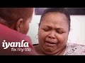 First Look Fix My 600 Pound Secret Iyanla Fix My Life Oprah Winfrey Network