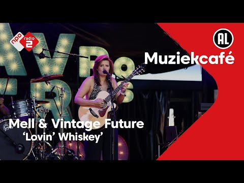 Thumbnail for Mell & Vintage Future - Lovin' Whiskey | NPO Radio 2 by lovin'