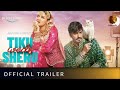 Tiku Weds Sheru Official Trailer Nawazuddin Siddiqui Avneet Kaur June 23 Amazon Prime Video