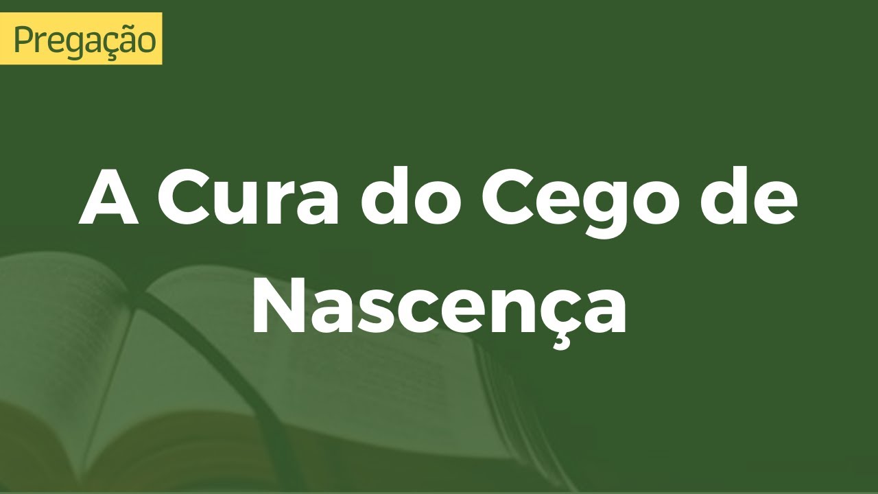 A Cura do Cego de Nascença | João 9