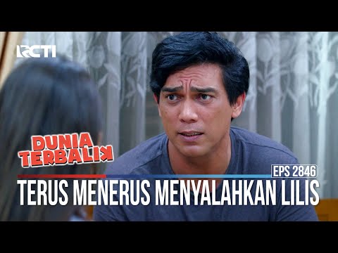 Terus Menerus Menyalahkan Lilis - Dunia Terbalik