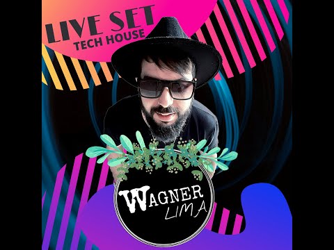 Live Set Tech House - Wagner Lima™