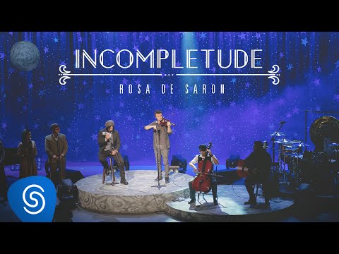 Rosa de Saron - Incompletude (Part. Lucas Lima | Acústico e Ao Vivo 2/3)