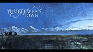 Martin Karlsson & Tumbleweed Town - When loneliness creeps closer