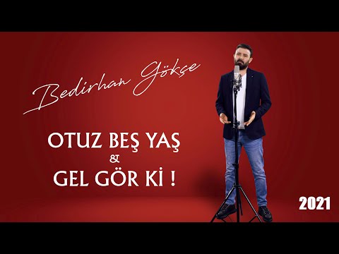 Bedirhan Gökçe - 35 Yaş şiiri ve cevabı GEL GÖR Kİ (2021 yeni kayıt)