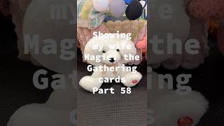 Showing my wife Magic: the Gathering cards Part 58