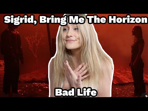 Basic White Girl Reacts To Sigrid, Bring Me The Horizon - Bad Life