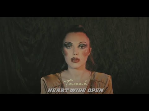 Tanaë - Heart Wide Open (Official video)