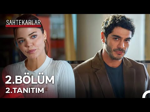 Sahtekarlar 2. Bölüm 2. Tanıtım