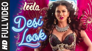 'Desi Look' FULL VIDEO Song | Sunny Leone | Kanika Kapoor | Ek Paheli Leela