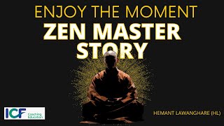 Zen Master - Live Thy Moment Principle