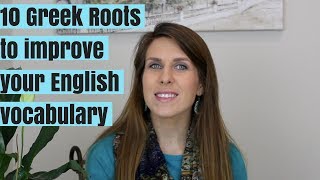 Learn English Vocabulary | 10 Greek Roots that will Help you Increase your Vocabulary
