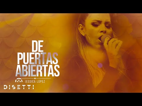 Jessica Lopez - De Puertas Abiertas (Video Lyric) | Música Popular