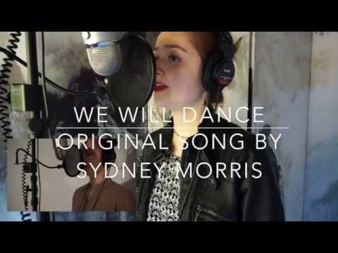 We Will Dance-Original Song by Sydney Morris