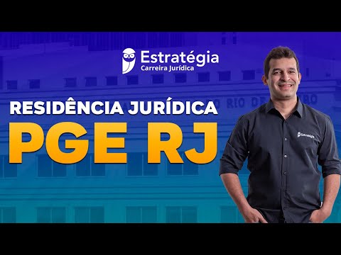 Residência Jurídica PGE RJ: Análise de Edital
