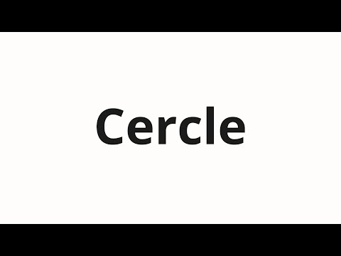 How to pronounce Cercle