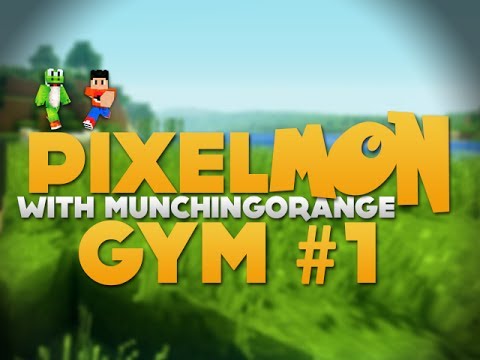 Pixelmon [PocketPixels.net] /w MunchingOrange - Ep12 "THE GYM BATTLES BEGIN!"