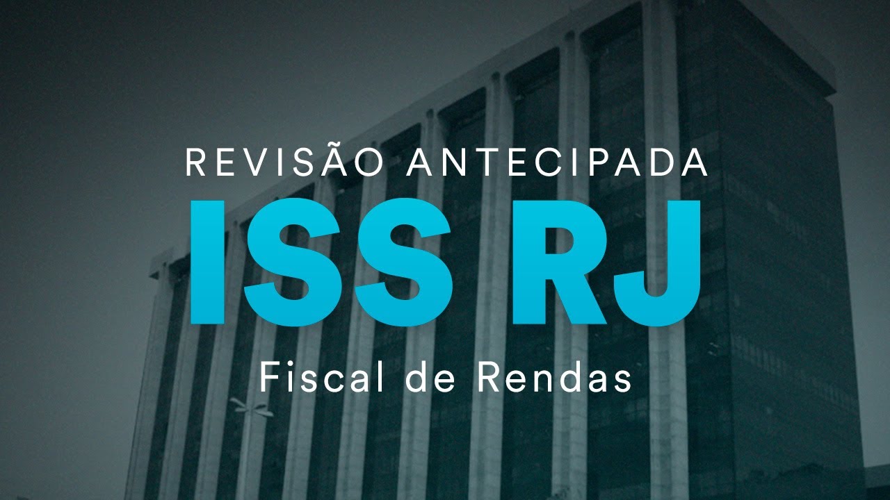 Revisão Antecipada ISS RJ - Fiscal de Rendas