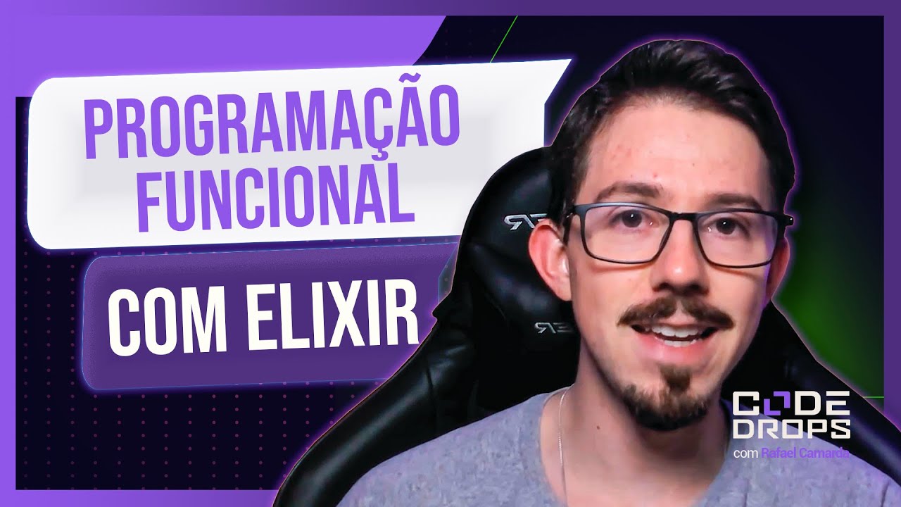 Elixir - O que é programação funcional? - Code/drops #73