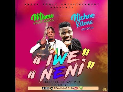 NICHOE KITONE (Ug)- iwe Neni    ft    MBEU (SA)