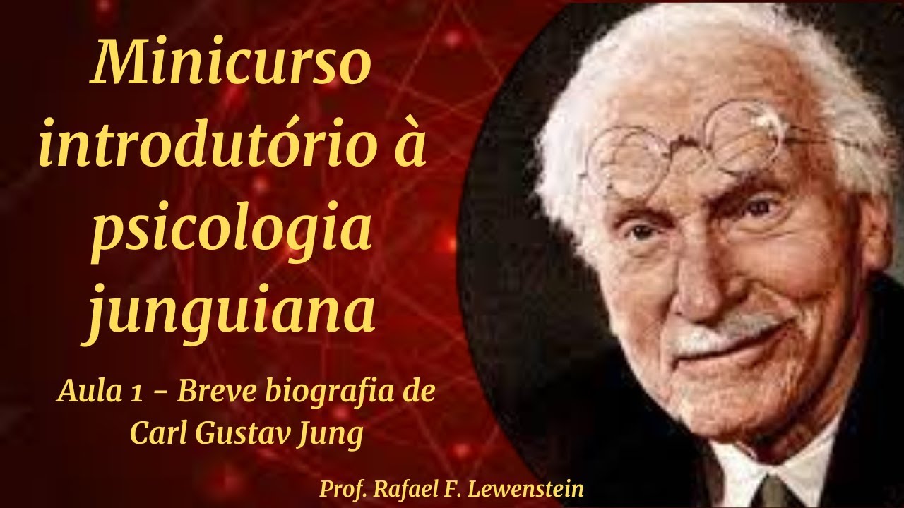 Aula 1 - Breve biografia de Carl Gustav Jung