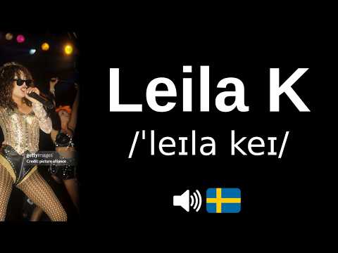 How to pronounce Leila K (CORRECTLY!)
