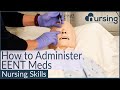 How To Administer EENT Medications Nursing Skills