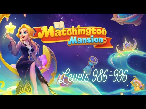 Matchington Mansion Levels 986-996