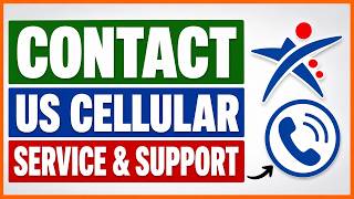 How To Contact US Cellular Customer Service & Support? [in 2026]