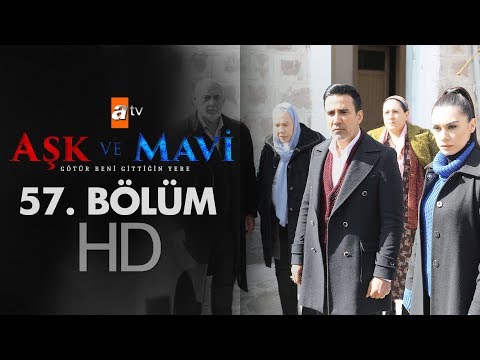 Aşk ve Mavi 57. Bölüm
