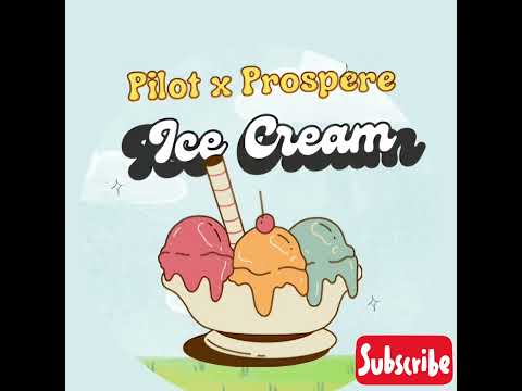 Pilot x Prospere - Ice cream (Story Book Riddim)