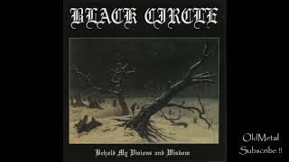 Black Circle - Behold My Visions And Wisdom [Full Album] 2004