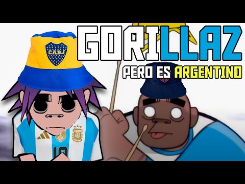 GORILLAZ PERO ES ARGENTINO