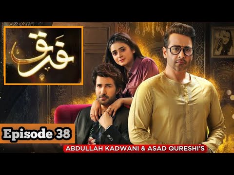 Farq Episode 38 - Faysal Quraishi - Sehar Khan - Adeel Chaudhry | full story