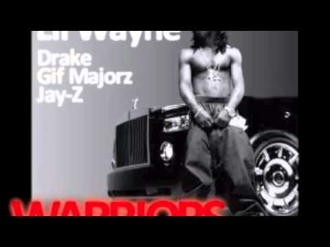 Lil Wayne - Warriors - Ft. Drake - Jay-z - Gif Majorz