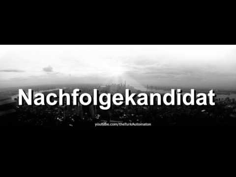 How to pronounce Nachfolgekandidat in German - Perfectly